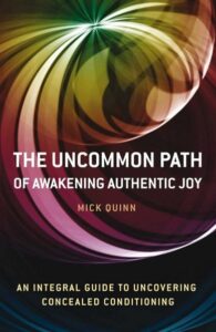 The Uncommon Path of Awakening Authentic Joy