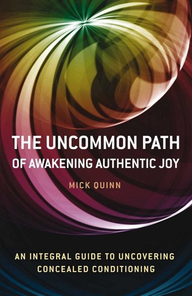 The Uncommon Path of Awakening Authentic Joy