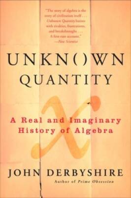 Unknown Quanitity - A real imagined history of Algebra