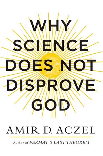 WHY SCIENCE DOES NOT DISPROVE GOD