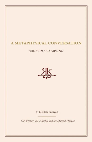 A Metaphysical Conversation with Rudyard Kipling