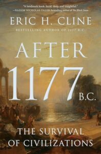 After 1177 BC – The Survival of Civilisations