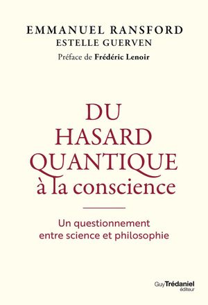 Du Hasard Quantique à la Conscience