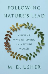 Following Nature's Lead – Ancient Ways of Living in a Dying World