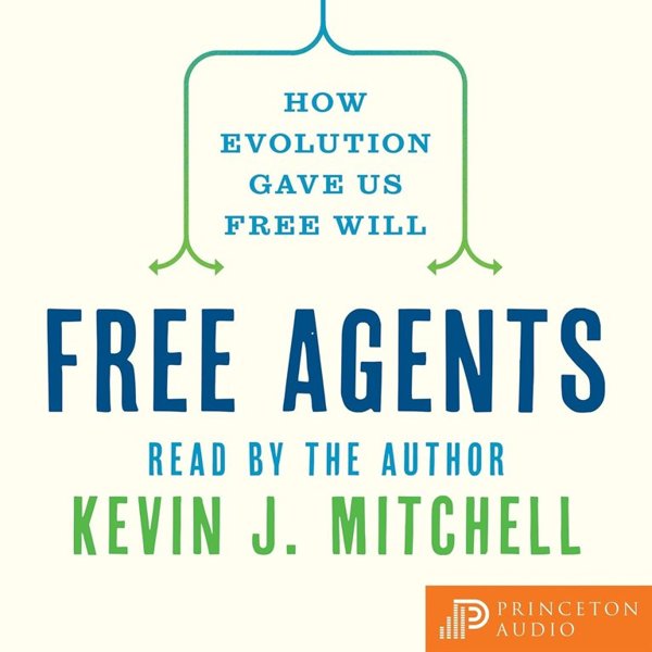 FREE AGENTS; HOW EVOLUTION GAVE US FREE WILL
