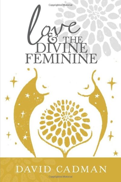 Love and the Divine Feminine
