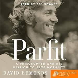 Parfit – A Philosopher and His Mission to Save Morality
