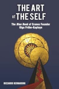 The Art of the Self – The Blue Book of Eranos Founder Olga Fröbe-Kapteyn