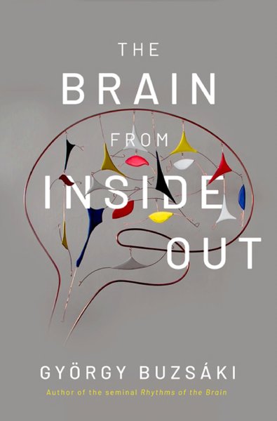 The Brain from the Inside Out