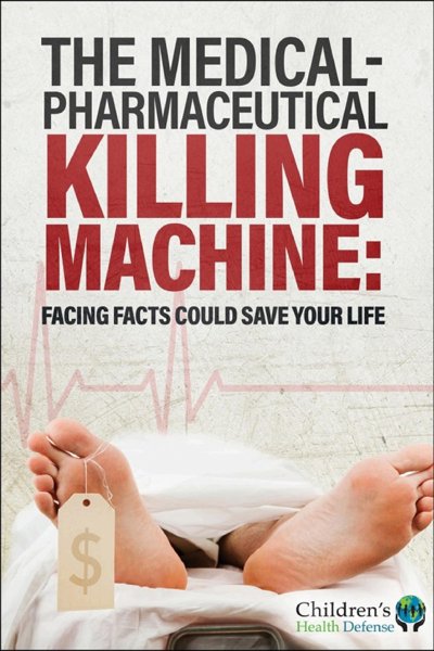 THE MEDICAL-PHARMACEUTICAL KILLING MACHINE
