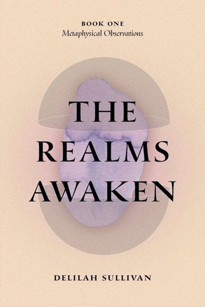 The Realms Awaken – Metaphysical Observations