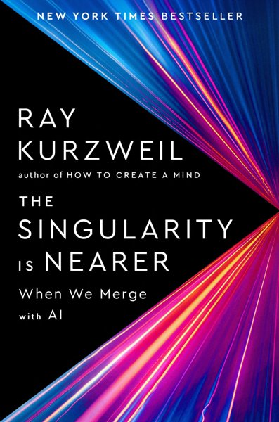 THE SINGULARITY IS NEARER