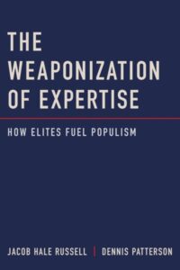 The Weaponisation of Expertise – How Elites Fuel Populism
