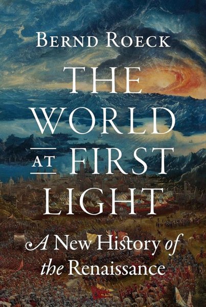 The World at First Light – A New History of the Renaissance
