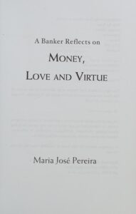 A BANKER REFLECTS ON MONEY, LOVE AND VIRTUE