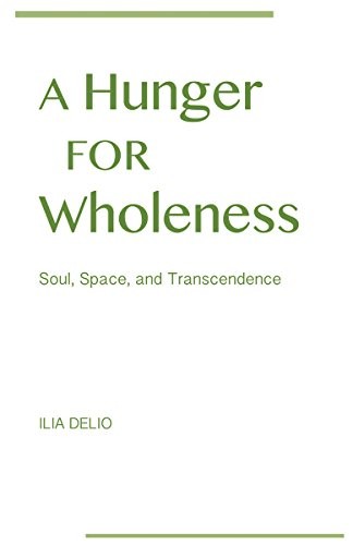 A HUNGER FOR WHOLENESS