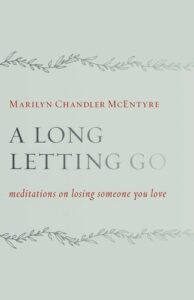 A Long Letting Go