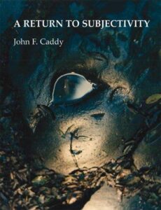 A RETURN TO SUBJECTIVITY
