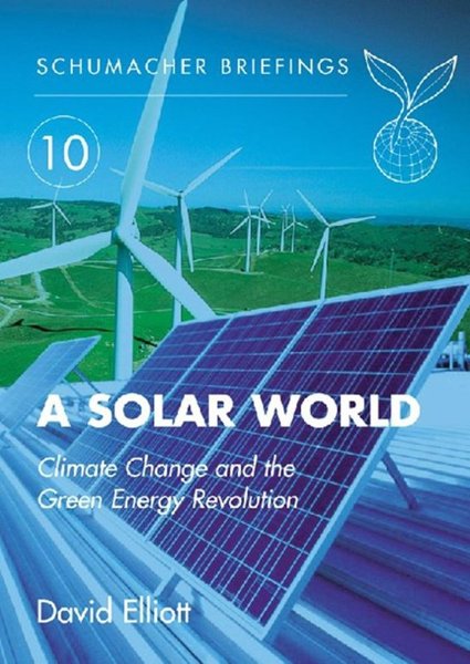 A Solar World - Climate Change and the Green Energy Revolution