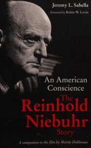 An American Conscience – The Reinhold Niebuhr Story