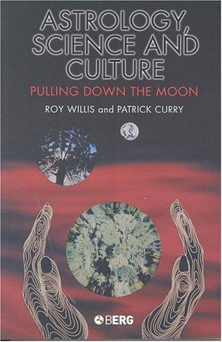 Astrology, Science and Culture: Pulling Down the Moon