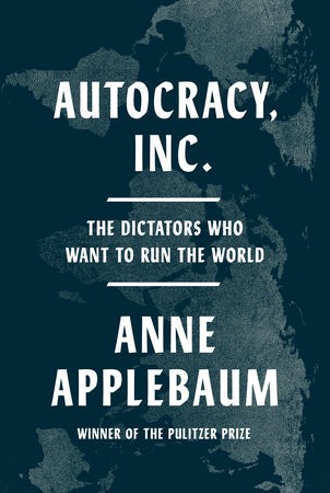 Autocracy Inc. – The Dictators Who Want to Run the World