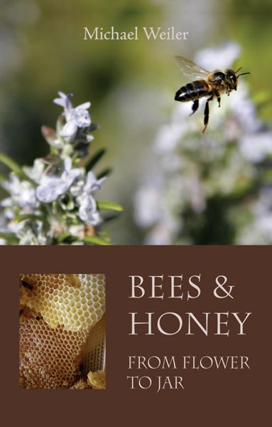 Bees and Honey - From Flower to Jar