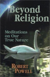 Beyond Religion: Meditations on Our True Nature