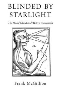 Blinded by Starlight: The Pineal Gland and Western Astronomia