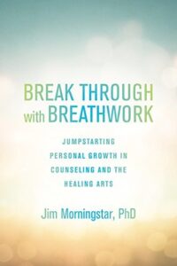 Breakthrough with Breathing in Counseling and the Healing Arts