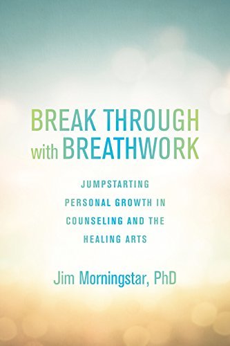 Breakthrough with Breathing in Counseling and the Healing Arts