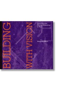Building with Vision - Optimizing and Finding Alternatives to Wood