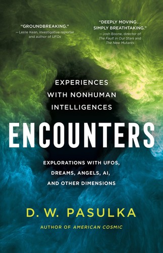 ENCOUNTERS: EXPERIENCES WITH NONHUMAN INTELLIGENCES