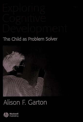 Exploring Cognitive Development - The Child as a Problem Solver