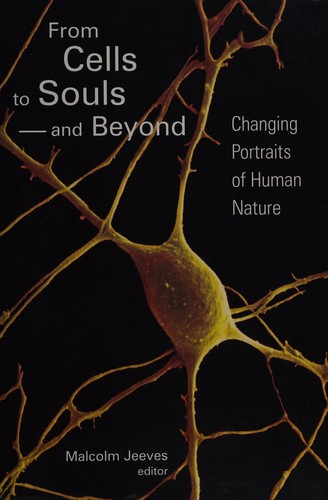 From Cells to Souls and Beyond