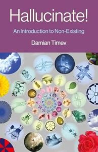 Hallucinate! An Introduction to Non-Existing
