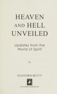 Heaven and Hell Unveiled
