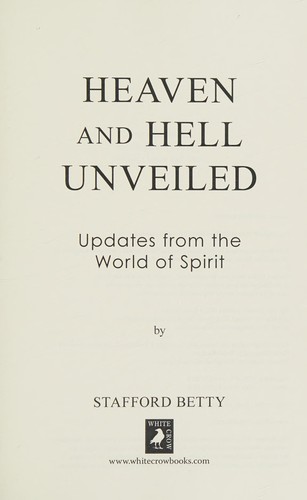 Heaven and Hell Unveiled