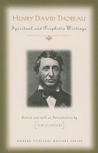 HENRY DAVID THOREAU – Spiritual and Prophetic Writings