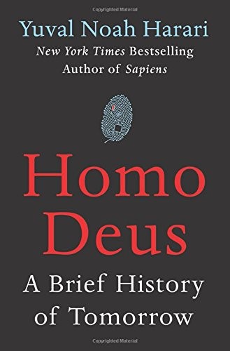 HOMO DEUS. A BRIEF HISTORY OF TOMORROW