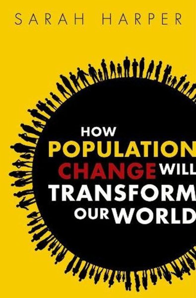 How Population Change Will Transform the World