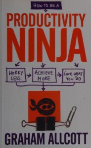 How to be a Productivity NINJA