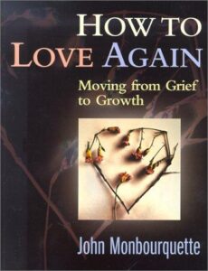 How to Love Again, Moving from Grief to Growth