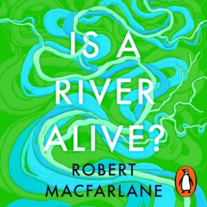 IS A RIVER ALIVE?