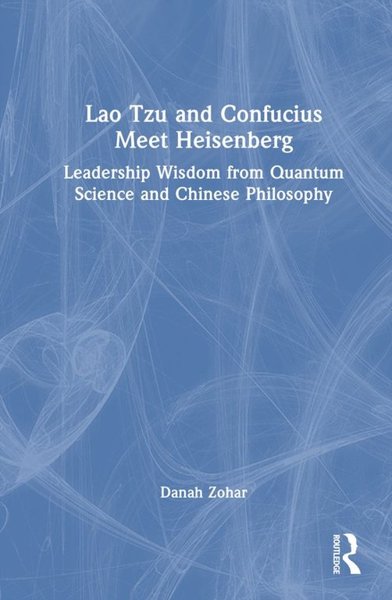 LAO TZU AND CONFUCIUS MEET HEISENBERG