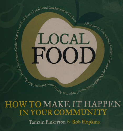 Local Food How to Make it Happen in Your Community