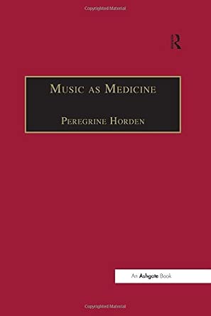 Music as Medicine: The History of Music Therapy since Antiquity