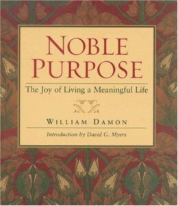 Noble Purpose - The Joy of Living a Meaningful Life