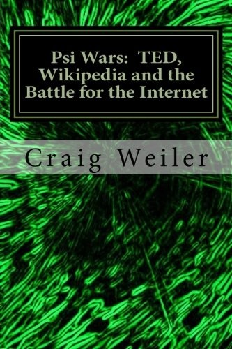 PSI WARS: TED, Wikipedia and the Battle for the Internet
