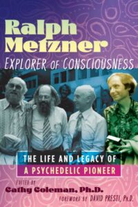 Ralph Metzner – Explorer of Consciousness